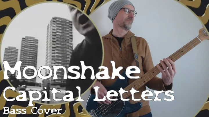 Moonshake| Capital Letters | Bass Cover
