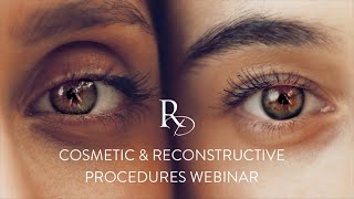 Cosmetic &amp; Reconstructive Procedures Webinar