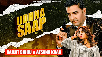 Udhna Saap (Official Video ) | Harjit Sidhu | Afsana Khan | Flow Records | New Punjabi Songs 2021|