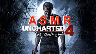 Uncharted 4: A Thief's End (ASMR Gameplay)
