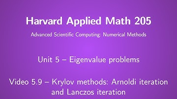 Harvard AM205 video 5.9 - Krylov methods: Arnoldi iteration and Lanczos interation