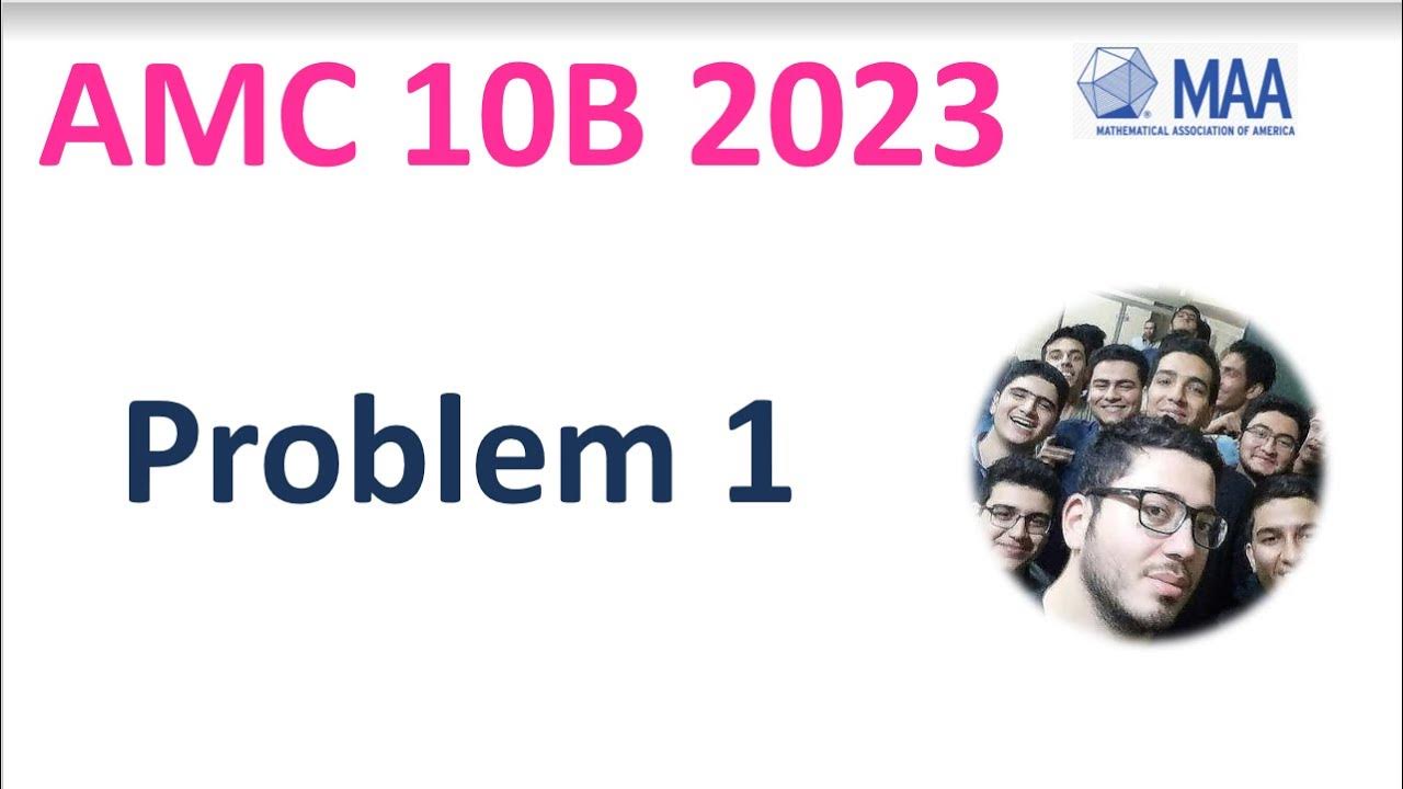 AMC 10B 2023 2024 Problem 1 Solution Course Questions Tutor Date