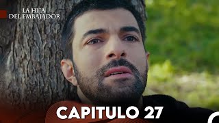 La Hija del Embajador Capitulo 27 (Doblado en Español) FULL HD