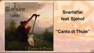 Video thumbnail of "Svartálfar feat. Sjøhof - "Canto di Thule" (single)"