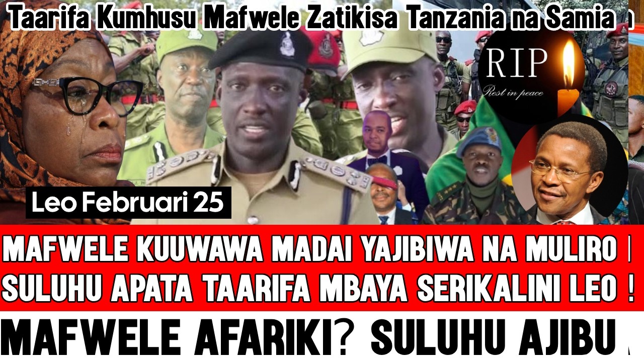🔴Mafwele Auwawa? Samia Suluhu amtuma Muliro Kujibu Madai ya Kuuwawa ...