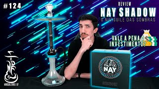 SHADOW | O NARGUILE DA NAY