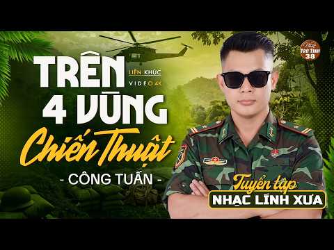 CÔNG TUẤN – Liên Khúc 20 Bài Nhạc Lính 1975 Bất Hủ | Giọng Ca Nổi Da Gà Khiến Cả Xóm Say Mê