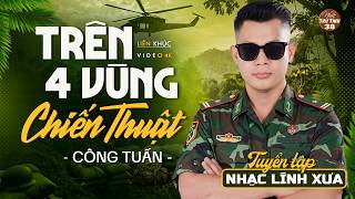 CÔNG TUẤN – Liên Khúc 20 Bài Nhạc Lính 1975 Bất Hủ | Giọn...