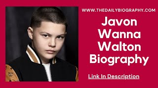 Javon Wanna Walton Biography, Wiki, Age, Height, Net Worth, Image Information