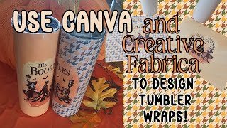 Using Canva and Creative Fabrica to Design Sublimation Tumbler Wraps!