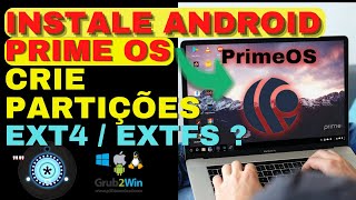Sistema Android PrimeOS,  Como instalar? [Modo2] em particoes EXTFS/EXT4, Dual Boot Automático