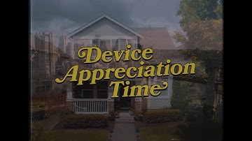 Get Cyber Safe | Device Appreciation Time: Smart Devices