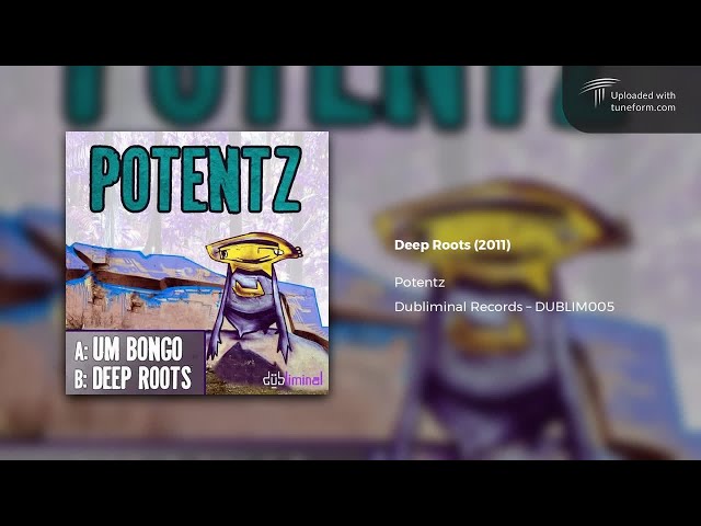 Potentz - Deep Roots (Dubliminal Records | DUBLIM005) [Deep Dubstep]