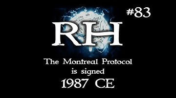 Remember History - How to remember when the Montreal Protocol was signed 1987 CE