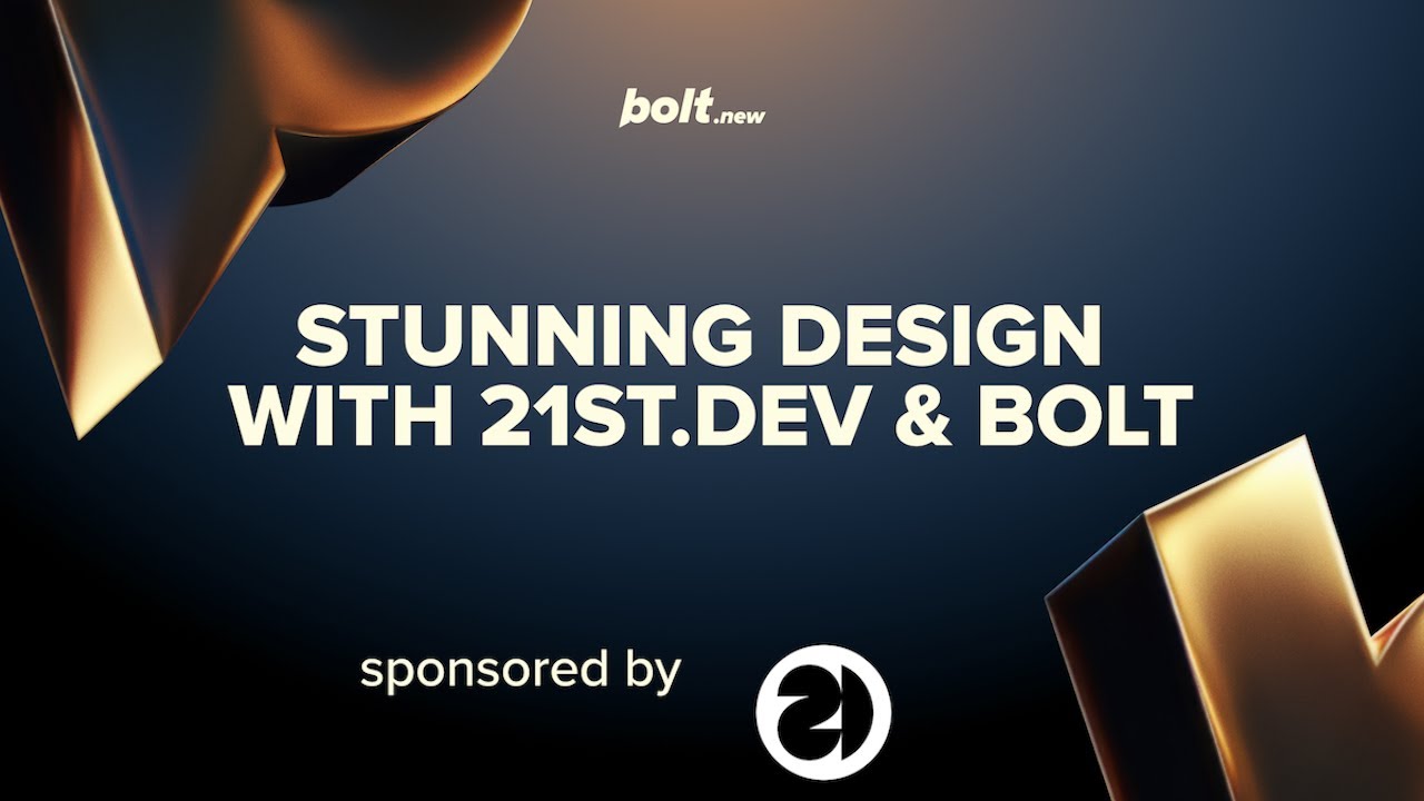 Stunning Design with 21st.dev & Bolt - YouTube