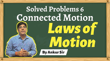 11th Class - NEET Physics - Solved Problems 6 - Connected Motion - Laws of Motion - NEET 2020 2021