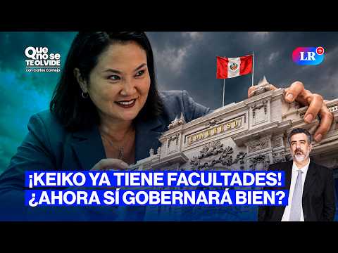 ¡VICTORIA PÍRRICA PARA KEIKO! ¿SE SALIÓ CON LA SUYA EN EL CONGRESO? | QUE NO SE TE OLVIDE