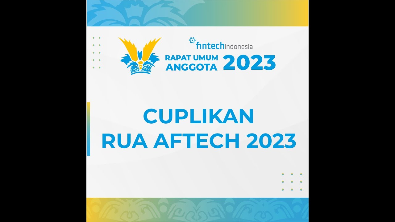 Highlight Rapat Umum Anggota AFTECH 2023 - 10 April 2023 - YouTube