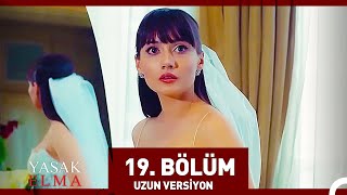 Yasak Elma 19. Bölüm (Uzun Versiyon)