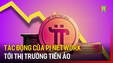 Tác động của Pi Network tới thị trường tiền ảo | Tin tức