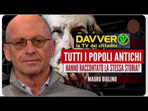 TUTTI I POPOLI ANTICHI HANNO RACCONTATO LA STESSA STORIA? - Mauro Biglino - DAVVERO TV