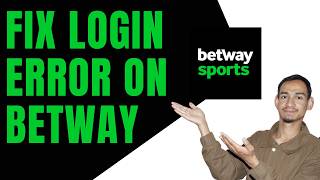 How To Fix Login Error on Betway (Step-by-Step Guide)