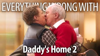 Everything Wrong With Daddy's Home 2 in 18 Minutes or Less