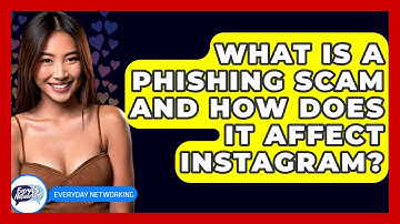 What Is A Phishing Scam And How Does It Affect Instagram? - Everyday-Networking