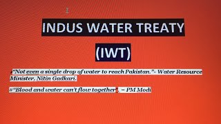 Indus Water Treaty (IWT)