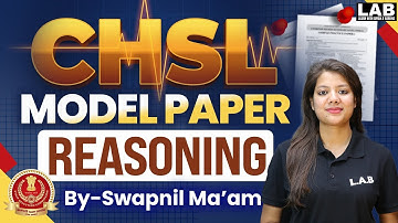 SSC CHSL 2025 | SSC CHSL Reasoning Model Paper | CHSL Reasoning Most Expected Paper By Swapnil Mam