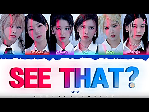 Nmixx (엔믹스) ‘See that? (별별별)’ Lyrics [Color Coded Han_Rom_Eng] | Aurisha_Musico