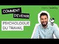 Comment devenir psychologue du travail  rachid benabdelhak  merci bobby