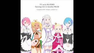 ラム（CV: 村川梨衣）＆ レム（CV: 水瀬いのり）『Two Colors』、Re