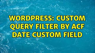 Famous Wordpress: Custom query filter by ACF date custom field Wealth