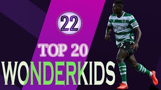 FOOTBALL MANAGER 2022: Top 20 Wonderkids !!!