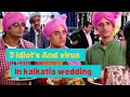 Kalkatia funnydub 3idiots and virus in  kalkatia wedding 
