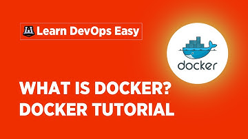 What is Docker | Docker Tutorial for Beginners | Docker Container | DevOps Tools