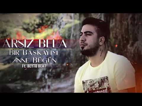 Arsız Bela Ft. Beyto Beat - Bir Başkayım Anne Bugün (Official Video)