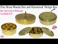 Pure Brass शुद्ध पीतल का मसाला Box, Good Quality Low Price. Singla Bartan