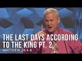 Matthew 24:4-8, The Last Days According To The King Pt. 2