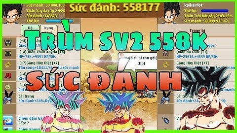 Ngọc Rồng Online| REVIEW Siêu Phẩm Trái Đất 558K Sức Đánh Trùm Sv2 Quá Kinh Khủng