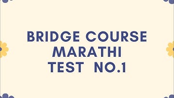 Bridge  Course , Standard - 8th , Subject  - Marathi , Test No.1