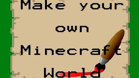 How to make your own Minecraft map!