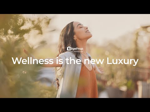 Wellness is the new Luxury | Live at Springleaf - video from EdgeProp