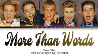 Westlife | More Than Words (Color Coded Lyrics By: Tracoded)