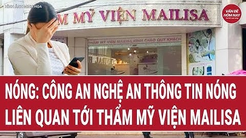 Nóng: Công an Nghệ An thông tin nóng liên quan tới thẩm mỹ viện Mailisa