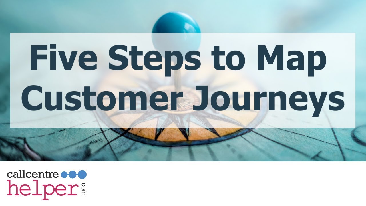 Five Steps to Map Customer Journeys - YouTube