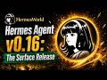 Hermes Agent v0.16: The Surface Release