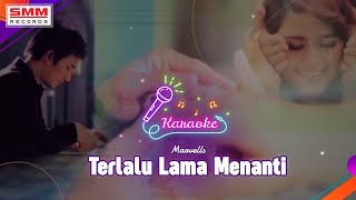 Marvells - Terlalu Lama Menanti KAREOKE