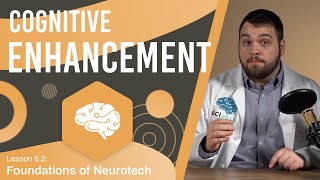 Neurostimulation and Cognitive Enhancement - Lesson 6.2